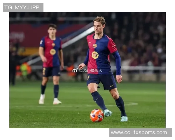 德容与巴萨续约至2029年明天将正式签署新合同