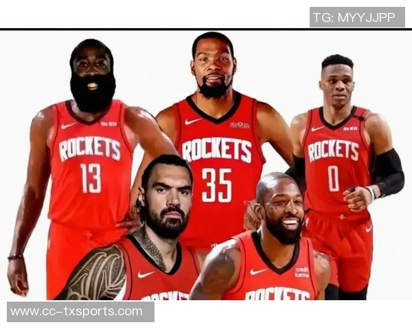 哈登赞大洛职业精神与防守价值关键时刻的团队支柱